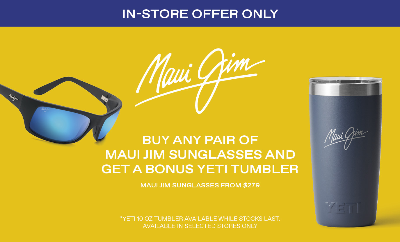 In-Store only - Buy any pair of Maui Jim sunglasses and get a bonus YETI Tumbler